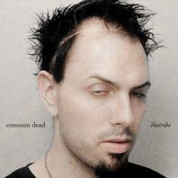 Common Dead : Diatribe